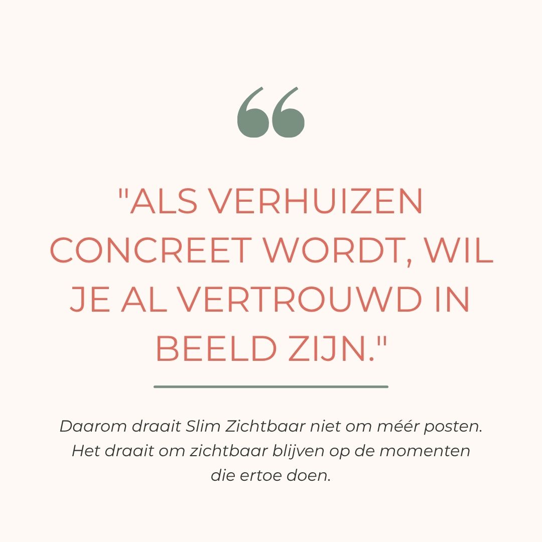 Quote 'Als verhuizen concreet wordt, wil je al vertrouwd in beeld zijn.'
